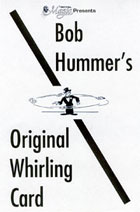 Whirling Hummer Card Trick by Bob Hummer