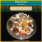 Desserts Prediction by Henry Evans