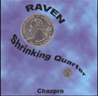 Raven Shrinking Quarter by Chazpro Magic